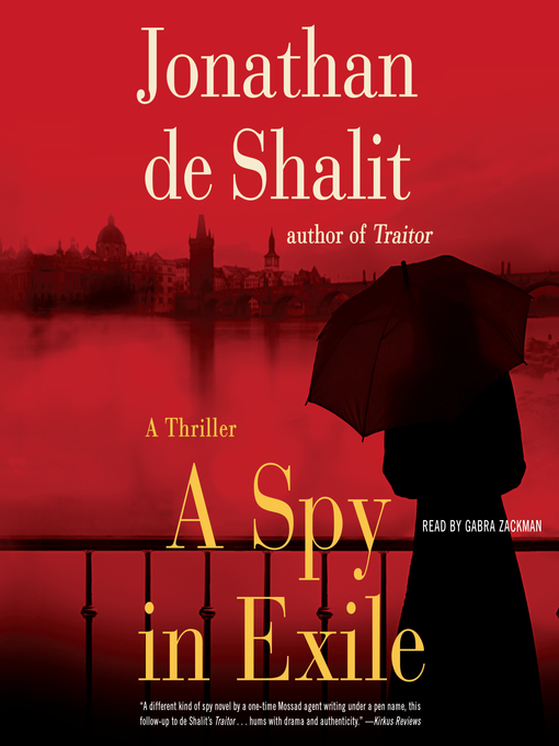 Title details for A Spy in Exile by Jonathan de Shalit - Available